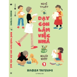 Nghệ thuật dạy con làm việc nhà của người Nhật 1 - Nagisa Tatsumi 2019 New 100% HCM.PO