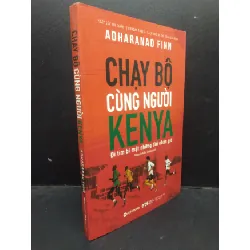 [Sách Cũ SCGR] Chạy bộ cùng người Kenya Adharand Finn 2020 mới 90 % nhăn gáy nhẹ HCM2504 văn học