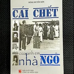 CÁI CHẾT CỦA ANH EM NHÀ NGÔ - Soạn giả NÔNG HUYỀN SƠN