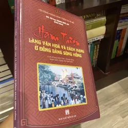 HÀNH THIỆN - LÀNG VĂN HÓA VÀ CÁCH MẠNG Ở ĐỒNG BẰNG SÔNG HỒNG, bản bìa cứng (xb 2010) 571635
