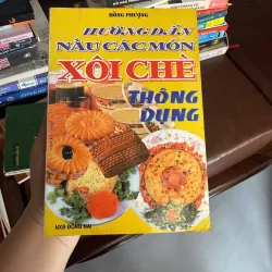 Hướng Dẫn Nấu Các Món Xôi Chè Thông Dụng – Hồng Phượng | Sách Dạy Nấu Ăn- K3 1004224