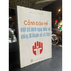 Cảnh báo về một số bệnh nguy hiểm và những lời khuyên về sức khoẻ - TS,BS. Nguyễn Minh Hải