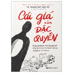 Cái Giá Của Đặc Quyền - Madeline Levine