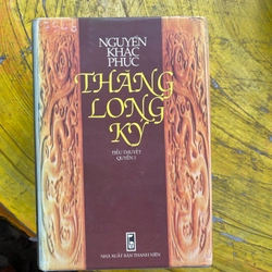 THĂNG LONG KÝ- NGUYỄN KHẮC PHỤC 544893