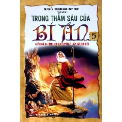 Trong thẳm sâu của bí ẩn 05. Giải mã những câu chuyện bí ẩn - Nguyễn Thị Kim Anh 2019 New 100% HCM.PO 344541