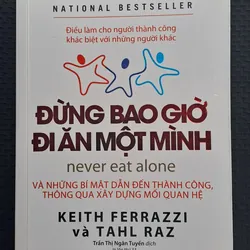Đừng bao giờ đi ăn một mình - Keth Ferrazzi và Tahl Raz 574499