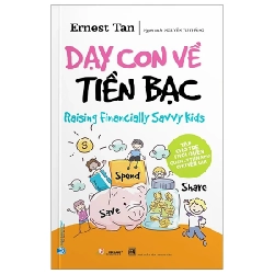 Dạy Con Về Tiền Bạc - Ernest Tan 285744