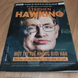 Stephen Hawking – Một Trí Tuệ Không Giới Hạn