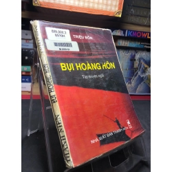 Bụi hoàng hôn 1995 mới 60% ố vàng bụng xấu Triệu Bôn HPB0906 SÁCH VĂN HỌC