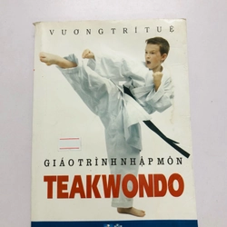 GIÁO TRÌNH NHẬP MÔN TEAKWONDO  - 247 trang, nxb: 2011 359663