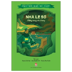 Chuyện Hay Sử Việt - Nhà Lê Sơ - Những Trang Sử Bi Hùng - Nguyễn Như Mai, Nguyễn Quốc Tín, Nguyễn Huy Thắng (Mới 100%) Kiến thức bách khoa, NXB Kim Đồng - SÁCH ĐẠI HỌC