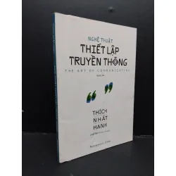 [Sách Cũ SCGR] Nghệ thuật thiết lập truyền thông mới 70% bẩn bìa, ố 2019 HCM1209 Thích Nhất Hạnh TÂM LINH - TÔN GIÁO - THIỀN