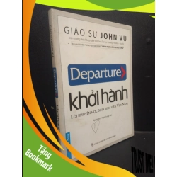 (TẶNG BOOKMARK) Khởi Hành Lời Khuyên Học Sinh Sinh Viên Việt Nam mới 70% ố vàng, bẩn bìa 2016 RBK2105 Giáo Sư John Vu SÁCH KỸ NĂNG