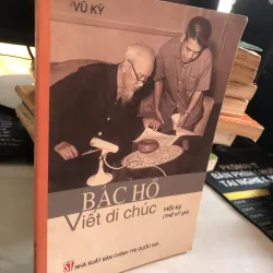 Bác Hồ viết di chúc - Vũ Kỳ 