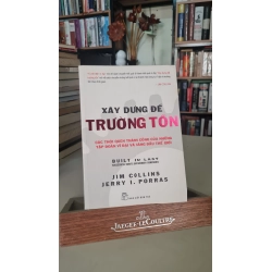 Xây dựng để trường tồn -mới 80% ố nhẹ 2011 -Jim Collins [2001] SÁCH KINH TẾ - TÀI CHÍNH - CHỨNG KHOÁN STB441