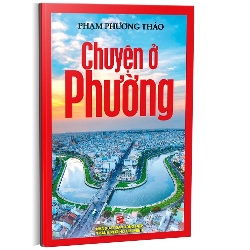 Chuyện ở phường mới 100% Phạm Phương Thảo 2014 HCM.PO 345830