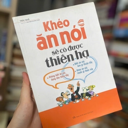 Khéo Ăn Nói Sẽ Có Được Thiên Hạ