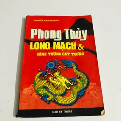 PHONG THUỶ LONG MẠCH & HÌNH TƯỢNG CÁT TƯỜNG 