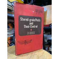 STORED - GRAIN PESTS AND THEIR CONTROL - G. A. ZAKLADNOI, V. F. RATANOVA