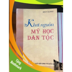 (TẶNG BOOKMARK) Khơi nguồn Mỹ học Dân tộc - Mịch Quang - GIÁO TRÌNH, CHUYÊN MÔN - RBK2011-39