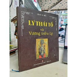 Lý Thái Tổ và Vương triều Lý - Lê Năng Hiển