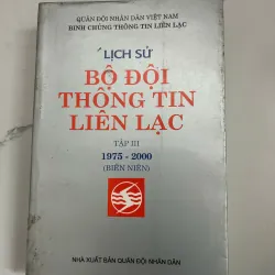 Lịch Sử Bộ Đội Thông Tin Liên Lạc Tập III (1975 - 2000)