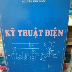 [Sách kỹ thuật điện xưa] Kỹ thuật điện - Nguyễn Kim Đính 