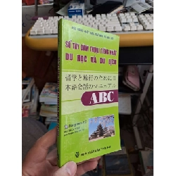 Sổ tay đàm thoại tiếng Nhật du học và du lịch - Sato Toyoda HỌC NGOẠI NGỮ HCM.TN1008 919884