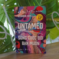 UNTAMED: Sống cuộc đời bạn muốn - Tác giả Glennon Doyle