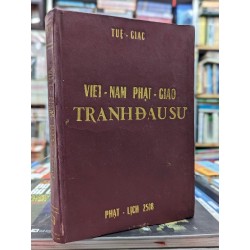 VIỆT NAM PHẬT GIÁO TRANH ĐẤU SỬ - TUỆ GIÁC ( SÁCH TRƯỚC 1975 )