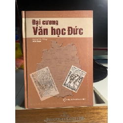 Đại Cương Văn Học Đức (từ khởi thuỷ tới 2002) -Lương Văn Hồng biên soạn - NXB Văn Học 2003 -Bìa cứng,khổ 14,5x20,5cm 272 trang -Sách lưu kho còn mới