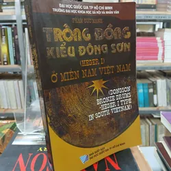TRỐNG ĐỒNG KIỂU ĐÔNG SƠN Ở MIỀN NAM VIỆT NAM - PHẠM ĐỨC MẠNH