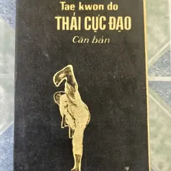 Tae kwon do Thái cực Đạo căn bản - Lạc Hà & Phan Chấn Thanh 708335