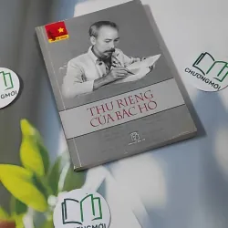 Thư Riêng Của Bác Hồ - Trần Quân Ngọc 928623