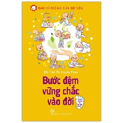 Bác Sĩ Riêng Của Bé Yêu - Bước Đệm Vững Chắc Vào Đời - BS. Trần Thị Huyên Thảo