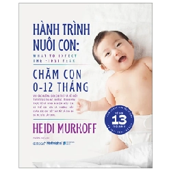 Hành Trình Nuôi Con - Chăm Con 0-12 Tháng (Bìa Cứng) - Heidi Murkoff 202545