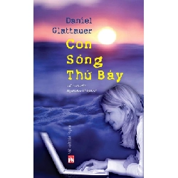 Con sóng thứ 7 (phần 2 của Cưỡng cơn gió bấc) - Daniel Glattauer - 2016 - Văn Học