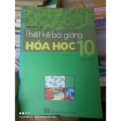 (Sách cũ SCGR) Thiết Kế Bài Giảng Hóa Học 10 (Tập 1) - Cao Cự Giác 2006 VAVO-AK3ST1 Blogmeo090426