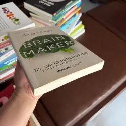 ĂN GÌ BỔ NÃO (BRAIN MAKER) – David Perlmutter | Sách dinh dưỡng & sức khỏe não bộ - K4 1023584