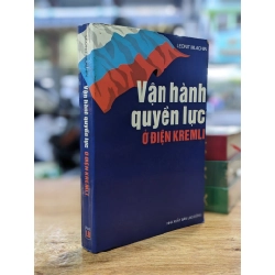 Vận hành quyền lực ở điện Kremli - Leonit Mlachin 334071