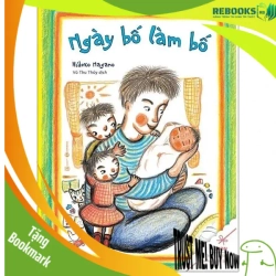 (TẶNG BOOKMARK) Ngày bố làm bố - Hideko Nagano - 2021 - Tủ ong mật, Thiếu nhi