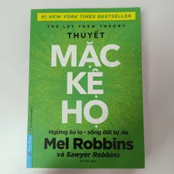 Thuyết Mặc Kệ Họ (The Let Them Theory) - Mel Robbins