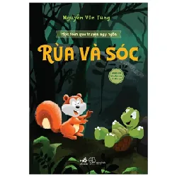Học Toán Qua Truyện Ngụ Ngôn - Rùa Và Sóc - Nguyễn Văn Tùng 323912