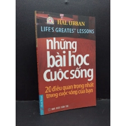 Những bài học cuộc sống 20 điều quan trọng nhất trong cuộc sống của bạn mới 90% bẩn bìa, ố nhẹ 2007 HCM2110 Hal Urban KỸ NĂNG