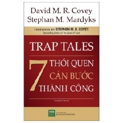 7 Thói Quen Cản Bước Thành Công - David M R Covey, Stephan M Mardyks