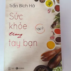 Sức khỏe trong tay bạn - Trần Bích Hà (tập 2)