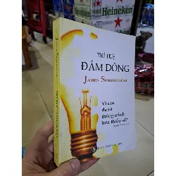 Trí tuệ đám đông vì sao đa số thông minh hơn thiểu số ? mới 80% ố nhẹ James Surowiecki 2007 HCM0308 TÂM LÝ Blogmeo21025
