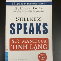 (Sách cũ) Sức mạnh của Tĩnh lặng - Eckhart Tolle - Diện mục Nguyễn Văn Hạnh dịch 