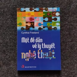 Một đề dẫn về lý thuyết nghệ thuật của tác giả Cynthia Freeland, 