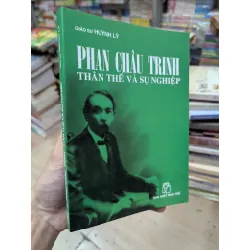 Phần Châu Trinh thân thế và sự nghiệp - Giáo sư Huỳnh Lý 472595